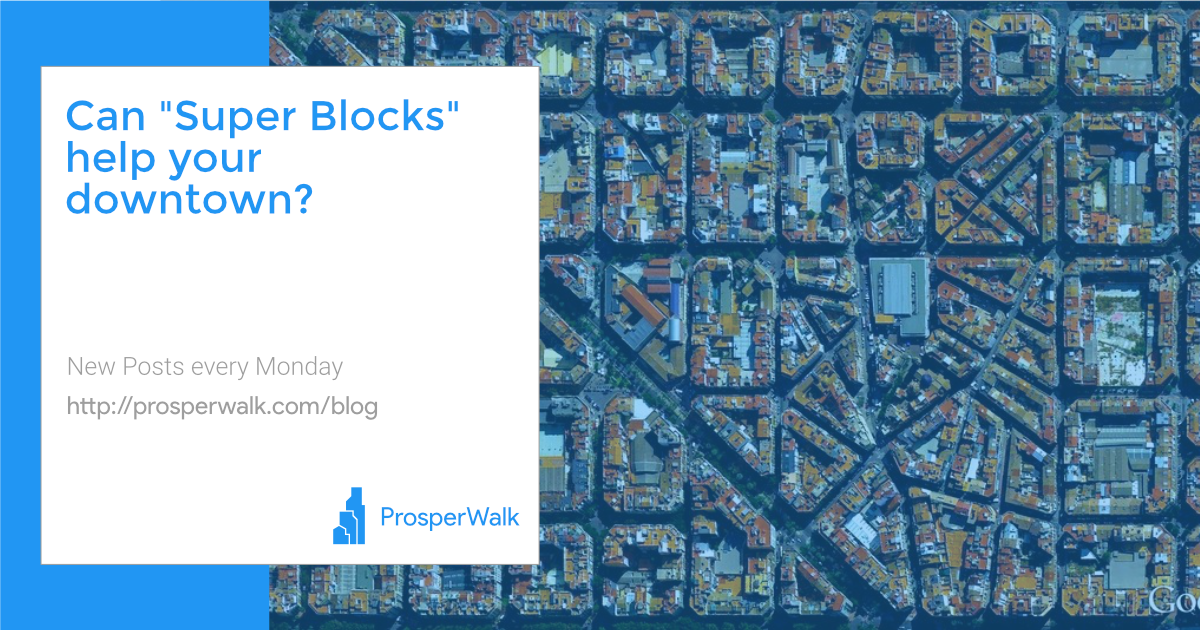 Can “Super Blocks” help your Downtown?