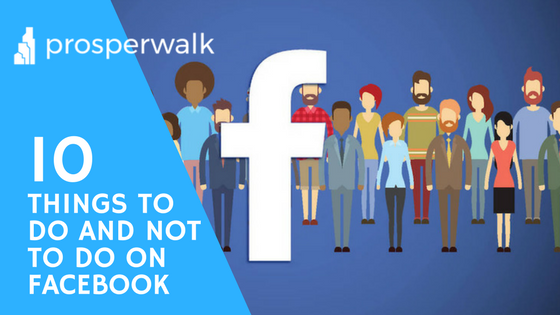 Struggling with Facebook? 10 things to do (and not to do) on FB.