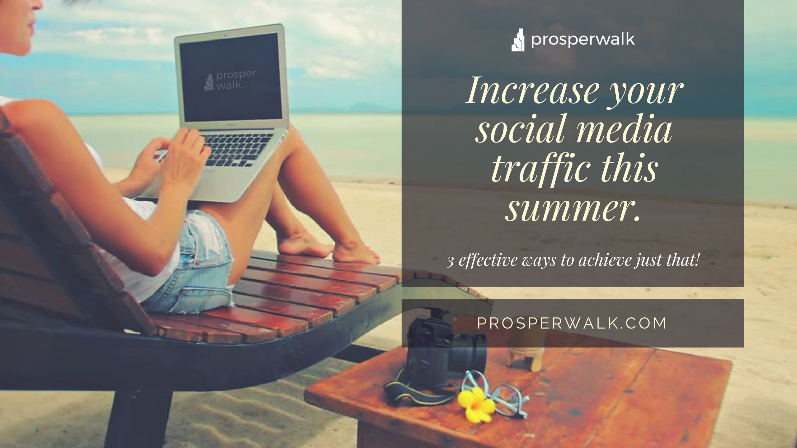 Increase your social media traffic this summer.